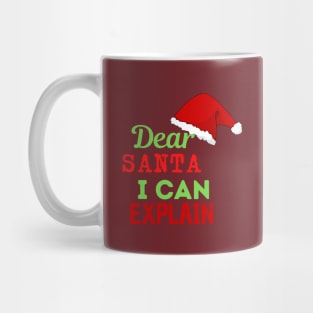 dear santa i can explain 2 Mug